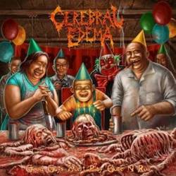 Cerebral Edema : Good Guys Don't Play Gore n Roll